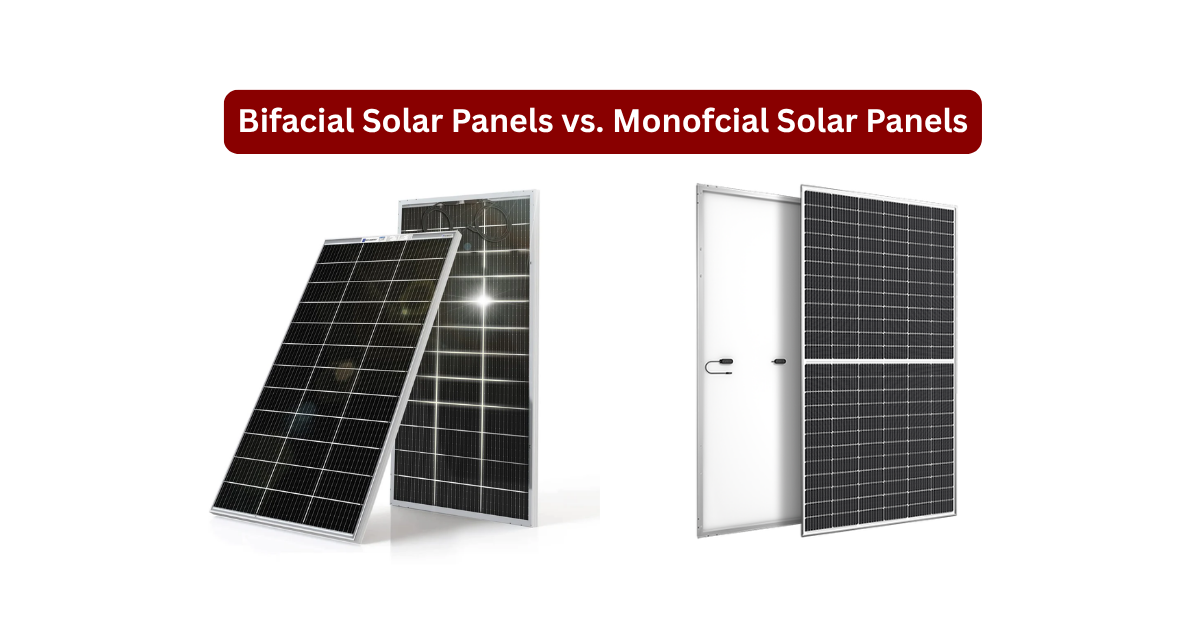 bifacial vs monofacial solar panels